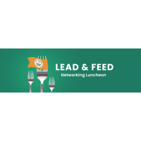 LEAD AND FEED NETWORKING LUNCH