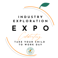 Industry Exploration Expo: Celebrating Take Your Child to Work Day | 04.22.2027