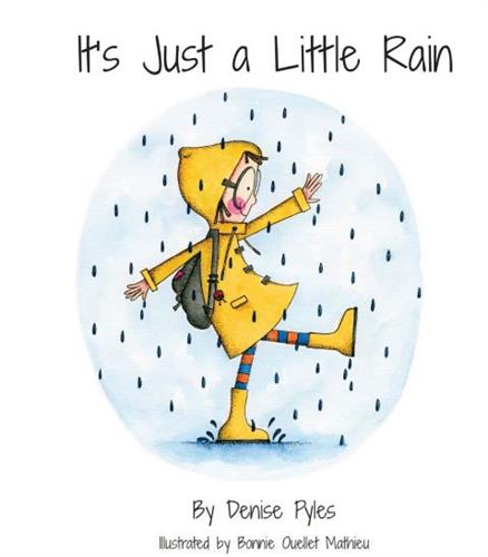 It's Just a Little Rain Children's Book by Denise Pyles