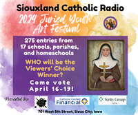 2024 Siouxland Catholic Radio Juried Youth Art Festival