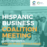 Hispanic Business Coalition Meeting: Osceola Magic VP Carlos Velez