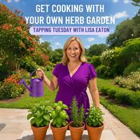 Tapping Tuesday! Homegrown Flavor: Start Your Own Herb Garden