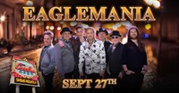 Eaglemania: The World’s Greatest Eagles Tribute Band