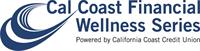 Cal Coast Credit Union Financial Wellness Webinar - Navigating Your Business Through Difficult Times