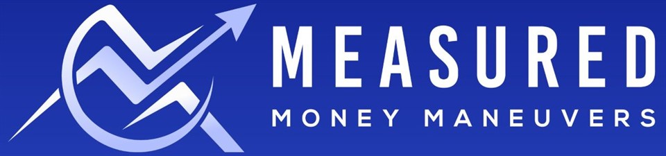 Measured Money Maneuvers Measured Money Maneuvers