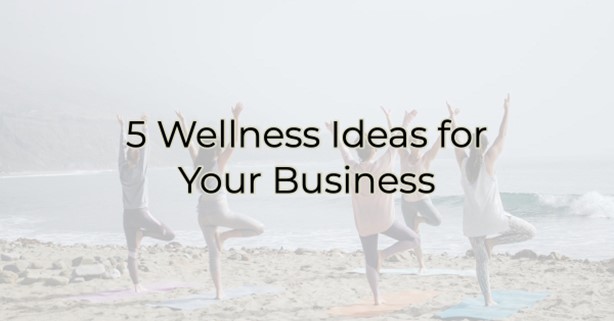Image for 5 Wellness Ideas for Your Livingston Parish Business