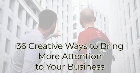 Image for 36 Creative Ways to Bring More Attention to Your Business