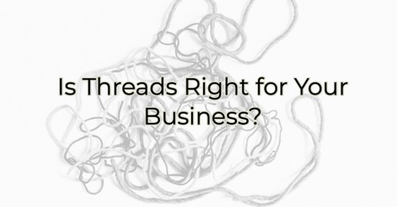 Is Threads Right for Your Business?