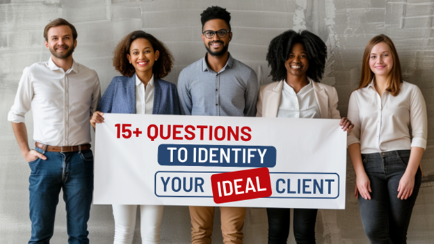 15+ Questions to Identify Your Ideal Client