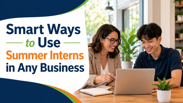 Image for Smart Ways to Use Summer Interns in Any Business