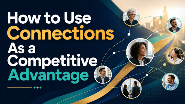Image for How to Use Connections As a Competitive Advantage