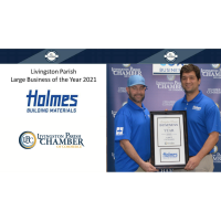 Holmes Building Materials Named Livingston Parish Large Business of the Year 2021