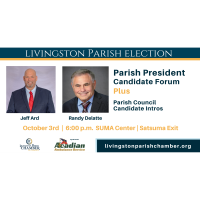 Parish President Forum with Livingston Parish Candidates hosted by the Livingston Parish Chamber set