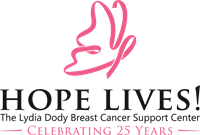 Hope Lives! The Lydia Dody Breast Cancer Support Center