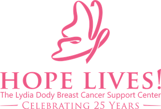 Hope Lives! The Lydia Dody Breast Cancer Support Center