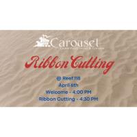 Ribbon Cutting - The Carousel