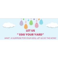 Let Us Egg Your Yard!