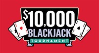 $10k Blackjack Tournament