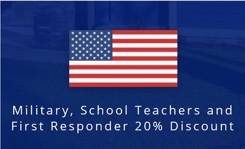 20% Off Military, School Teachers and First Responders