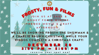 Frosty, Films, and Fun