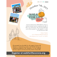 Corona Life Servies - Zoi Present: 25th Annual Walk For Life