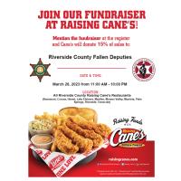 Riverside County Sheriff's Dept. Presents: Raising Cane's Fundraiser in Support of Riverside County Fallen Deputies