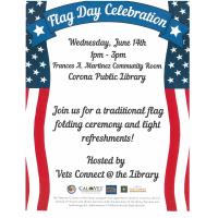 Corona Public Library & Vets Connect Present: First Annual Flag Day Celebration