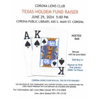 Corona Lions Club Presents: Texas-HoldEm Fund Raiser