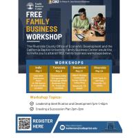 CBU Family Business Center & The Riverside County Office of Economic Development Present: Free Family Business Workshop