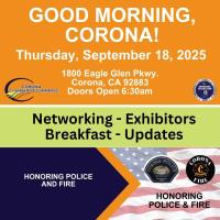 Good Morning CORONA - Honoring Police & Fire