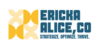 Ericka Alice Co - Strategic Business Coaching & Consulting