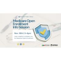 Medicare Open Enrollment Information Session