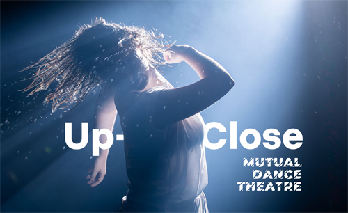Up-Close featuring Mutual Dance Theatre's resident company