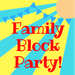 Family Block Party