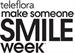MAKE SOMEONE SMILE WEEK!