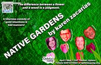 Ophelia's Jump presents NATIVE GARDENS, a comedy by Karen Zacarías - Regular Performances begin April 7, 2023