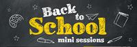 Back to school mini sessions 2020!