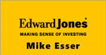 Edward Jones - Mike Esser - Financial Advisor