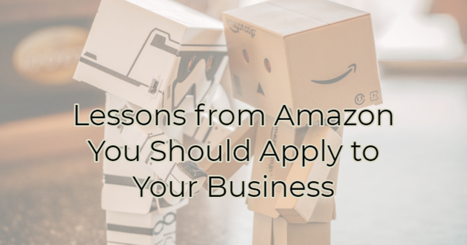 Image for Lessons from Amazon You Should Apply to Your Business