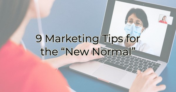 Image for 9 (More) Marketing Tips for the “New Normal”