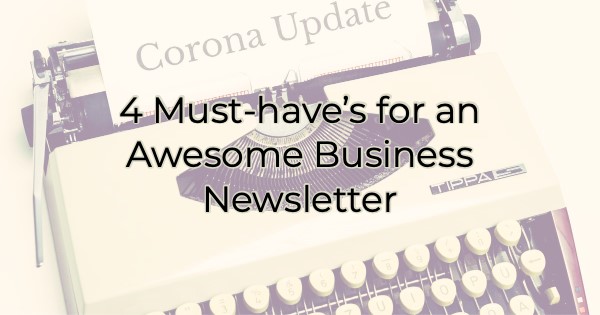 Image for 4 Must-have’s for an Awesome Business Newsletter