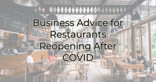 Image for Business Advice for Restaurants Reopening After COVID