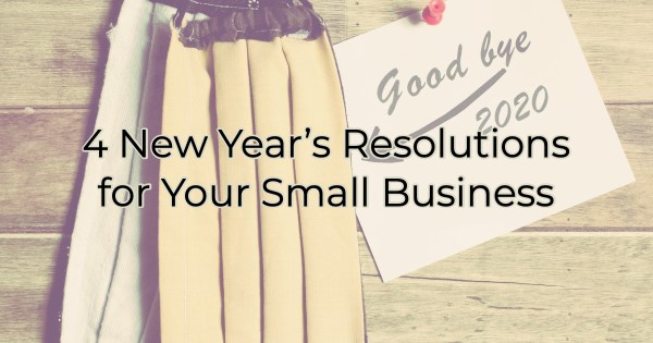 Image for 4 New Year’s Resolutions for Your Small Business