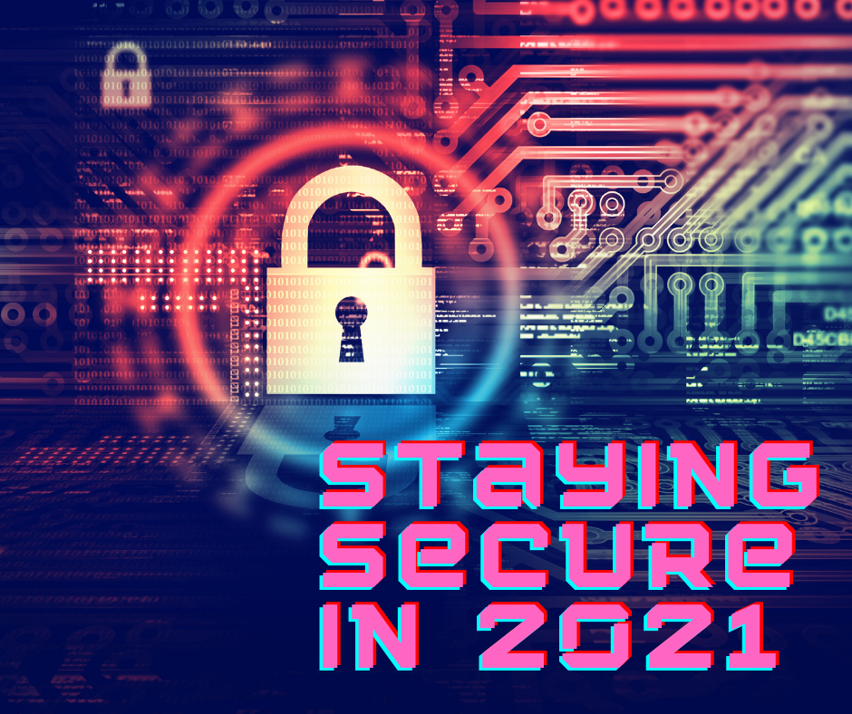 Image for Staying Secure in 2021