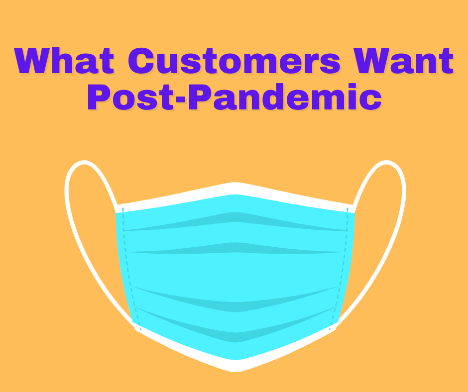 Image for What Customers Want Post-Pandemic