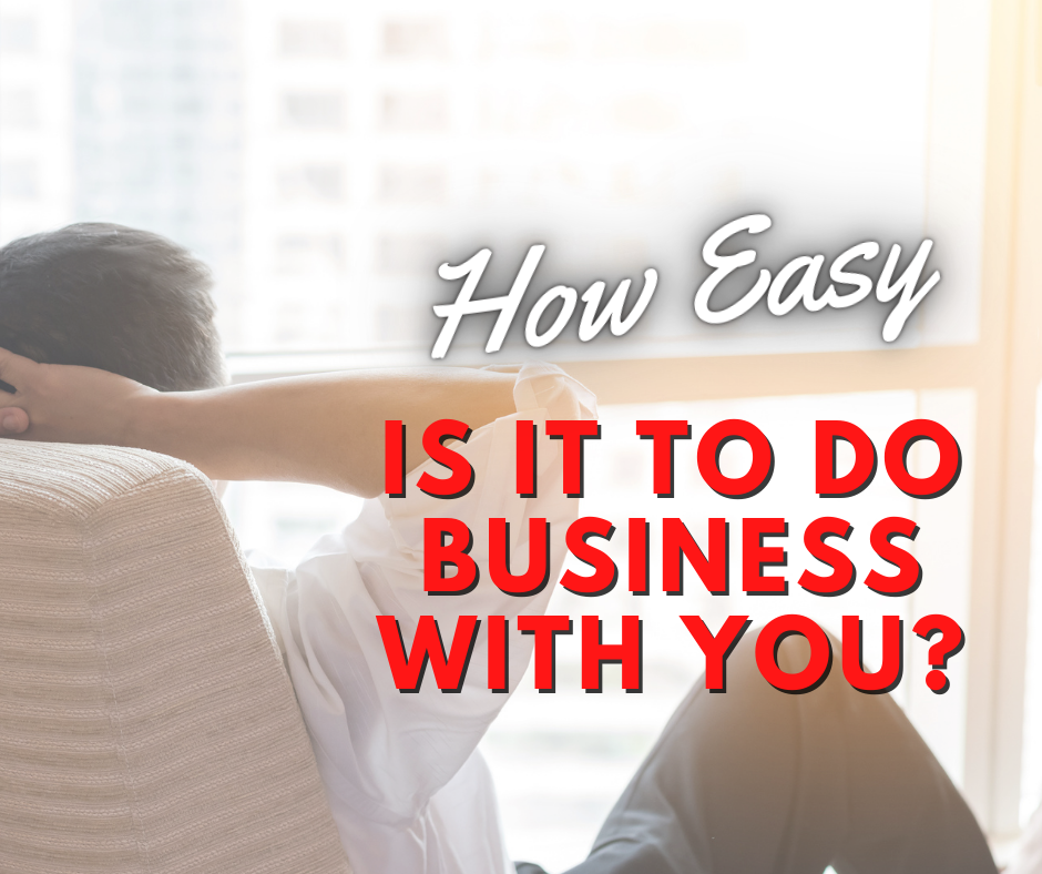 Image for How Easy Is It to Do Business with You?