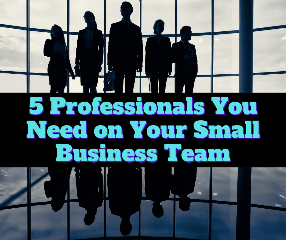 Image for 5 Professionals You Need on Your Small Business Team