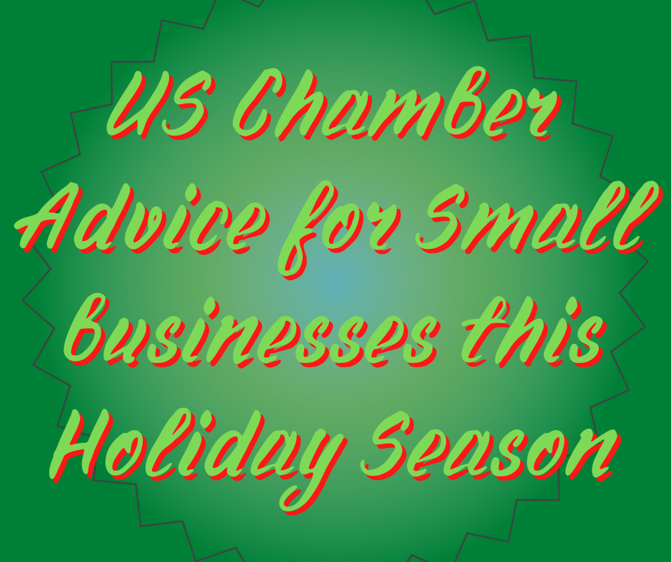 US Chamber Advice for Small Businesses This Holiday Season