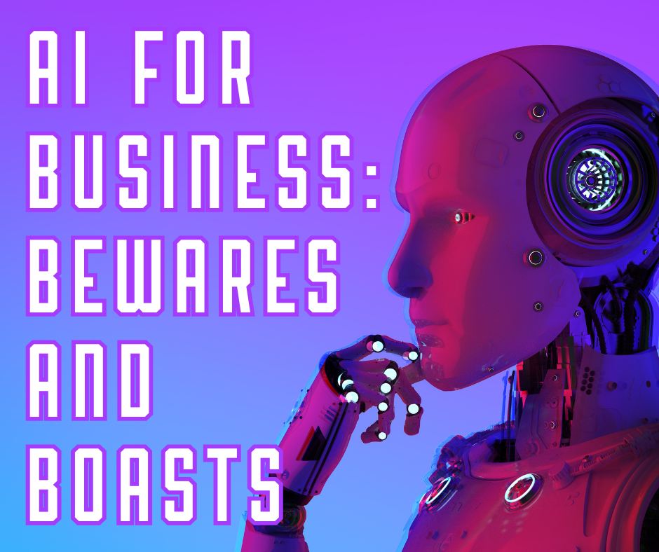 Image for AI for Business: Bewares and Boasts