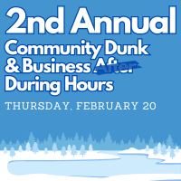 2nd Annual Community Dunk & February Business After Hours (During Hours)